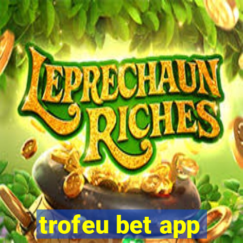 trofeu bet app